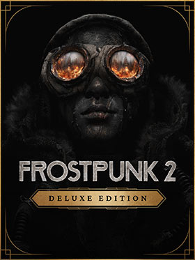 
    Frostpunk 2 - Deluxe Edition
