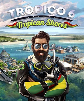 
    Tropico 6 - Tropican Shores (DLC)
