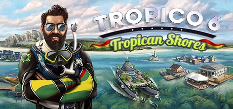 Tropico 6 - Tropican Shores (DLC)